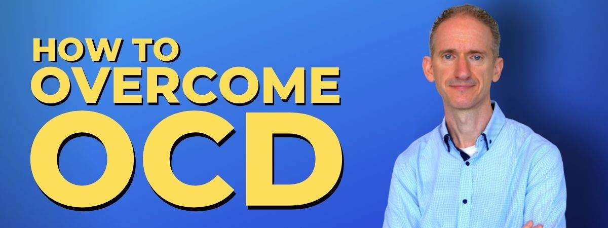 How To Overcome OCD Self Help For Life